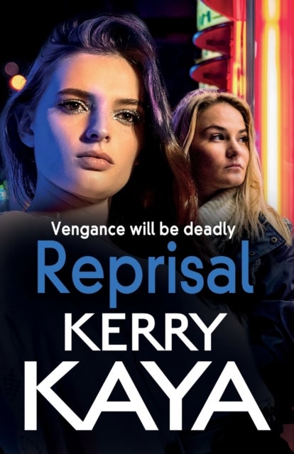 Reprisal - A gritty, page-turning gangland crime thriller from Kerry Kaya