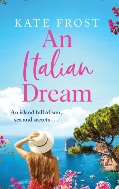 An Italian Dream - An escapist read from the bestselling author of One Greek Summer