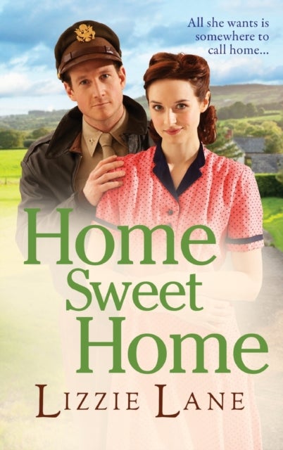 Home Sweet Home - An emotional historical family saga from Lizzie Lane