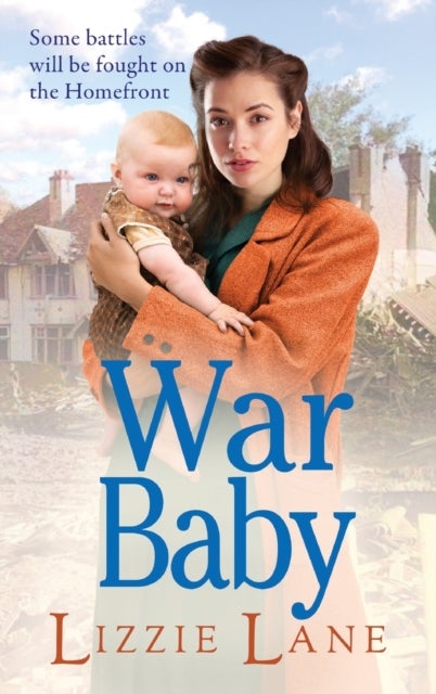 War Baby - A historical saga you won't be able to put down by Lizzie Lane
