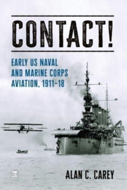 Contact! - Early Naval Aviation