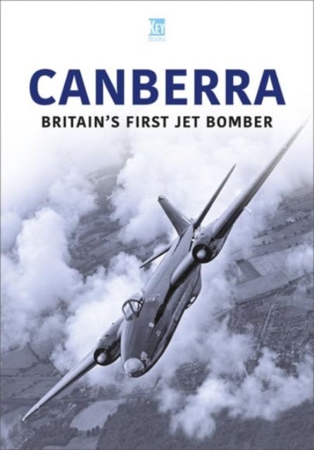 Canberra - Britain's First Jet Bomber