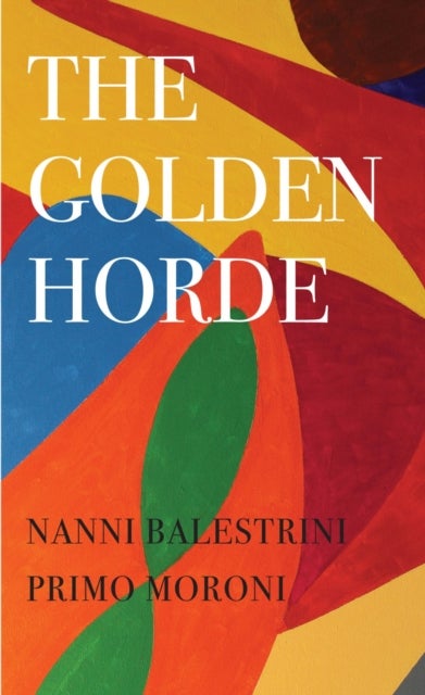 The Golden Horde ¿ Revolutionary Italy, 1960¿1977