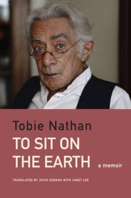 To Sit on the Earth - A Memoir