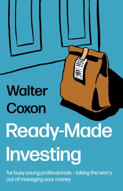 Ready-Made Investing - for busy young professionals – taking the worry out of managing your money.