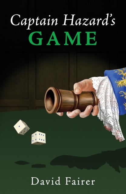 Captain Hazard¿s Game - A Mystery of Queen Anne’s London