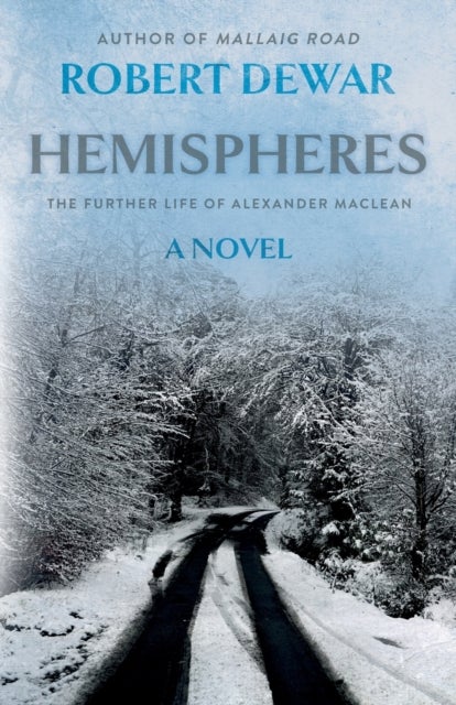 Hemispheres - The Further Life of Alexander Maclean