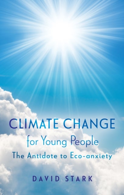 Climate Change for Young People - The Antidote to Eco-anxiety