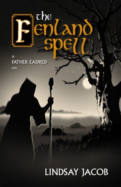 The Fenland Spell - A Father Eadred Tale