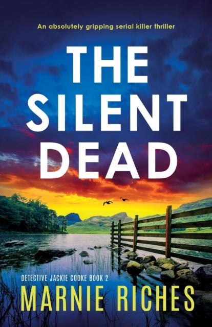 The Silent Dead - An absolutely gripping serial killer thriller