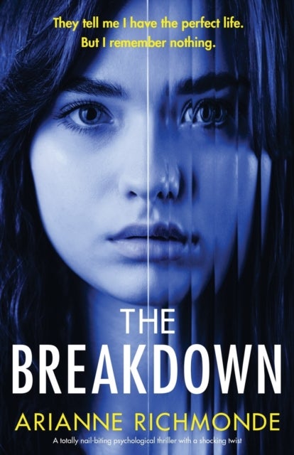 The Breakdown - A totally nail-biting psychological thriller with a shocking twist