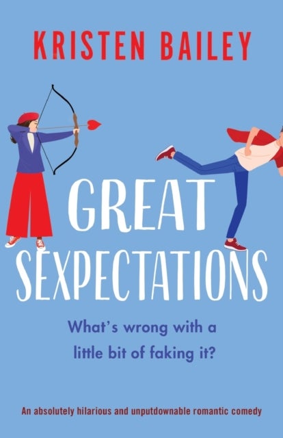 Great Sexpectations - An absolutely hilarious and unputdownable romantic comedy