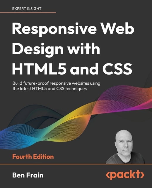 Responsive Web Design with HTML5 and CSS - Build future-proof responsive websites using the latest HTML5 and CSS techniques
