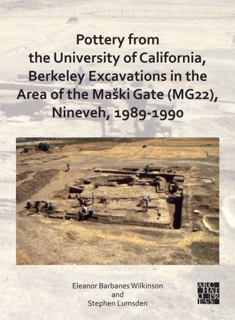 Pottery from the University of California, Berkeley Excavations in the Area of the Maski Gate (MG22)