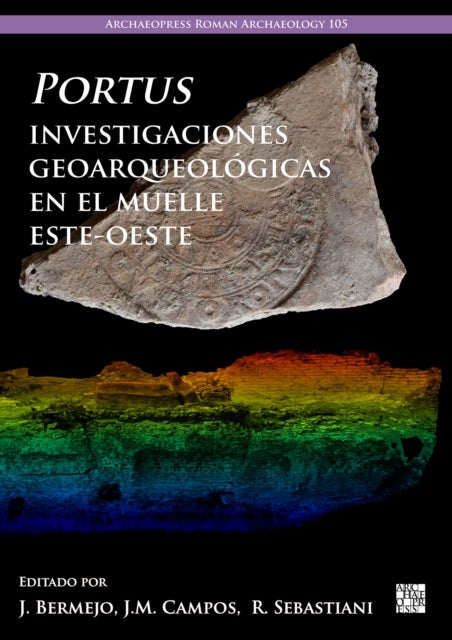 Portus, investigaciones geoarqueologicas en el muelle este-oeste