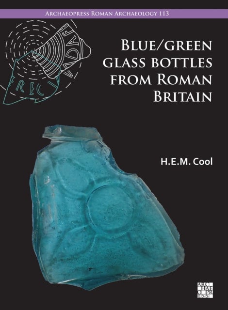 Blue/Green Glass Bottles from Roman Britain - Square and Other Prismatic Forms