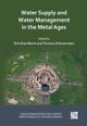 Water Supply and Water Management in the Metal Ages