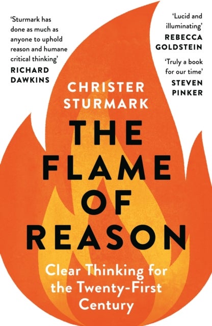 The Flame of Reason - Clear Thinking for the Twenty-First Century