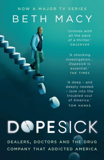 Dopesick - Dealers, Doctors and the Drug Company that Addicted America