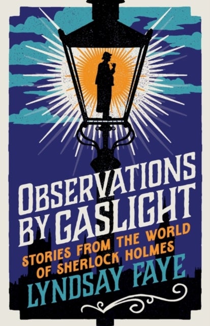 Observations by Gaslight - Stories from the World of Sherlock Holmes