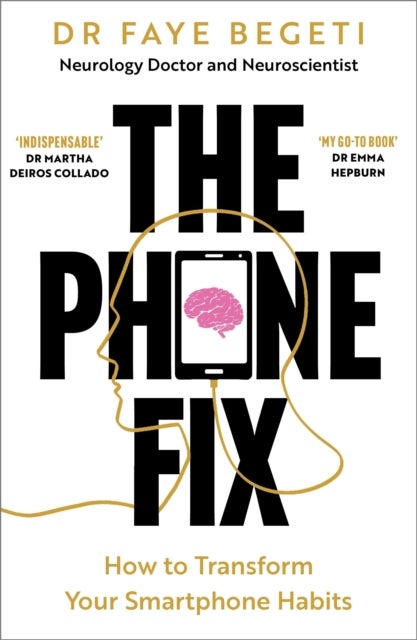 The Phone Fix - How to Transform Your Smartphone Habits