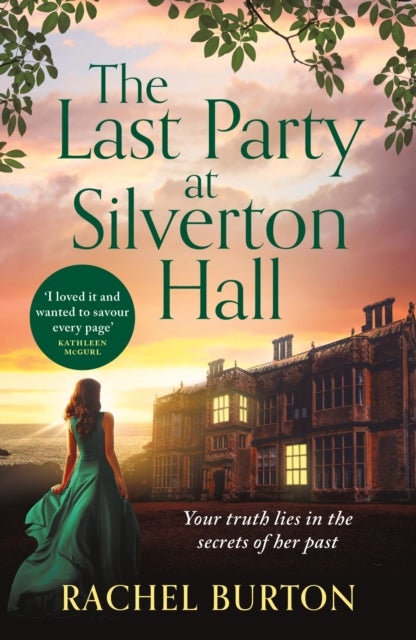 The Last Party at Silverton Hall - A tale of secrets and love – the perfect escapist read!
