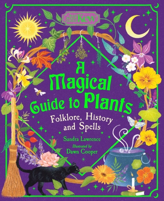 A Magical Guide to Plants - Folklore, History and Spells