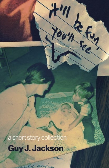 It'll Be Fun You'll See - a short story collection