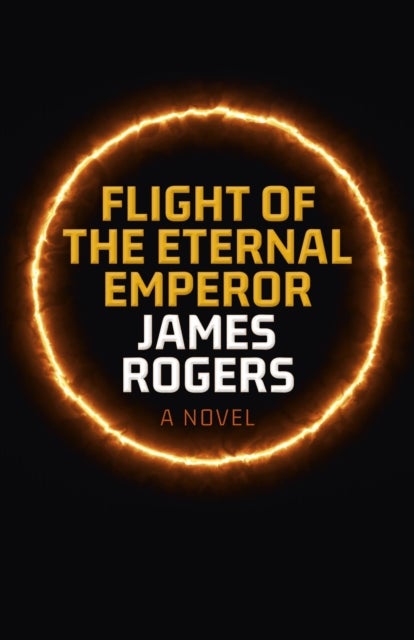Flight of the Eternal Emperor - A Novel