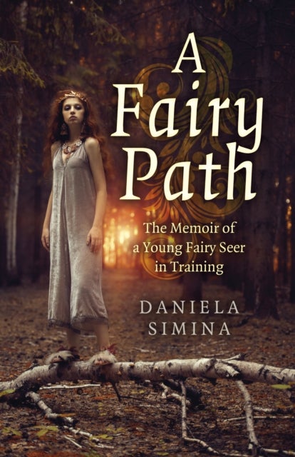 Fairy Path, A - The Memoir of a Young Fairy Seer in Training