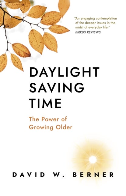 Daylight Saving Time - The Power of Growing Older