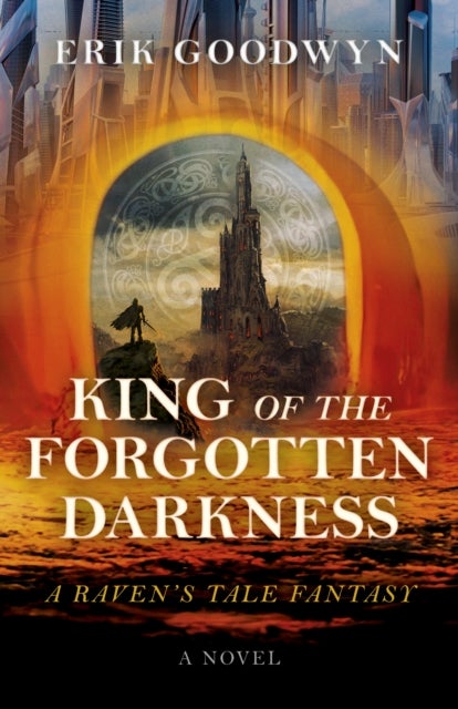 King of the Forgotten Darkness - A Raven's Tale Fantasy