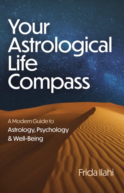 Your Astrological Life Compass - A Modern Guide to Astrology, Psychology & Well-Being