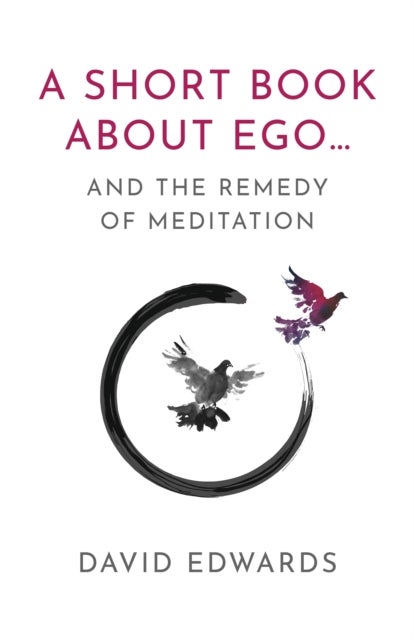 A Short Book About Ego... - and the Remedy of Meditation