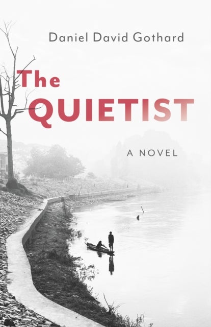 Quietist, The - A Novel