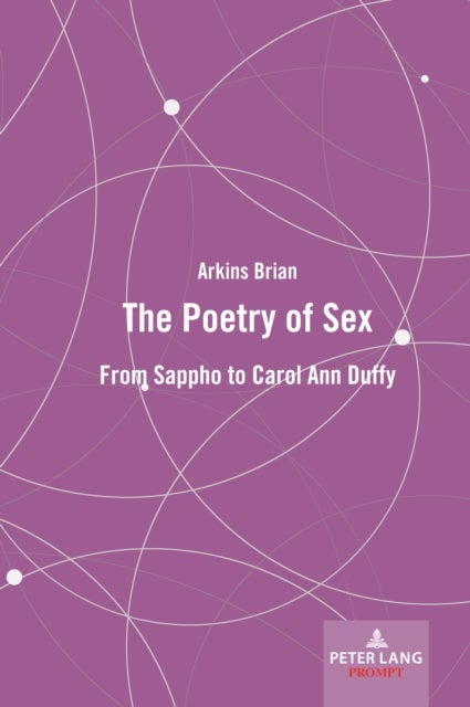 The Poetry of Sex - From Sappho to Carol Ann Duffy