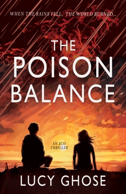 The Poison Balance - When the rains fell, the world burned...