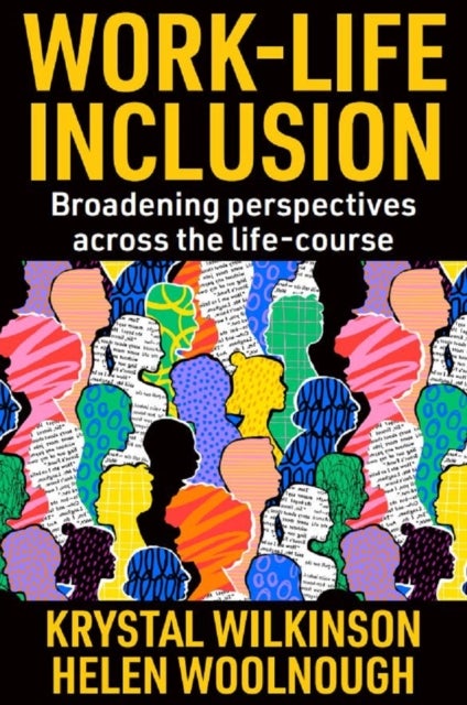 Work-Life Inclusion - Broadening perspectives across the life-course