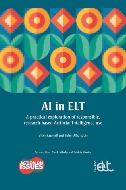AI in ELT - A practical exploration of responsible, research-based Artificial Intelligence use