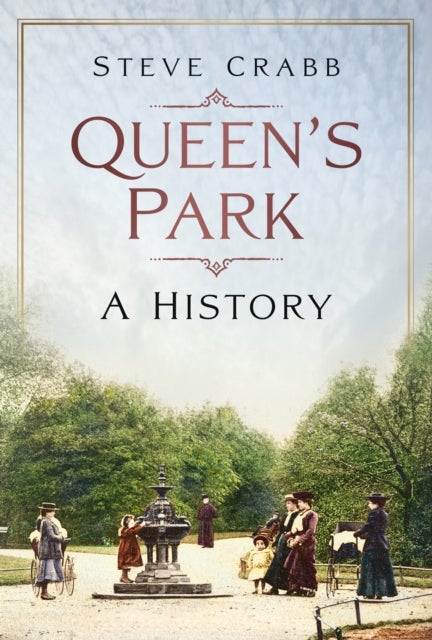 Queen's Park - A History