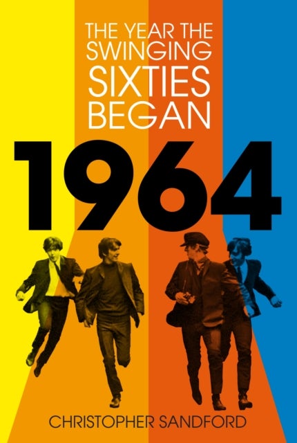 1964 - The Year the Swinging Sixties Began