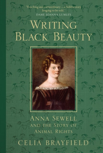 Writing Black Beauty - Anna Sewell and the Story of Animal Rights