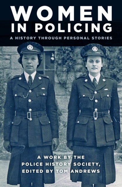 Women in Policing - A History through Personal Stories