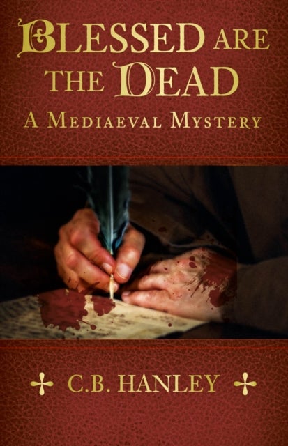 Blessed are the Dead - A Mediaeval Mystery (Book 8)