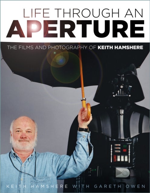 Life Through an Aperture - The Films and Photography of Keith Hamshere