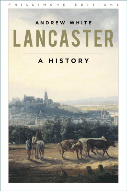 Lancaster - A History