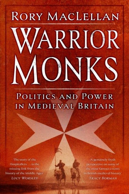 Warrior Monks - Politics and Power in Medieval Britain