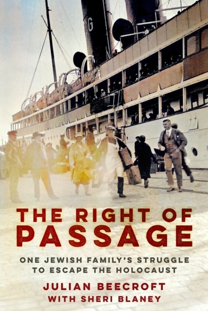 The Right of Passage - One Jewish Family's Struggle to Escape the Holocaust