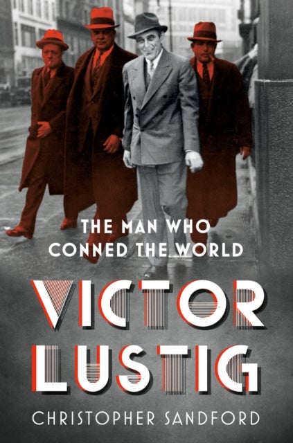 Victor Lustig - The Man Who Conned the World