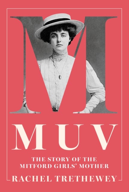 Muv - The Story of the Mitford Girls' Mother